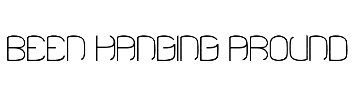 Been Hanging Around Font