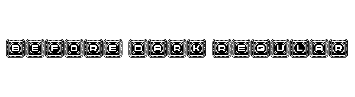 Before Dark Regular  font caratteri gratis