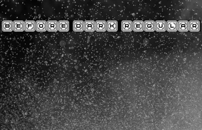 Before Dark Regular Font examples