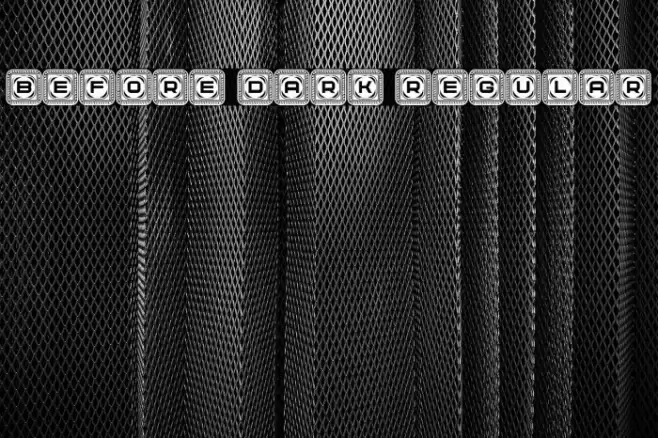 Before Dark Regular Font examples