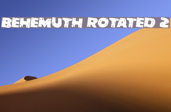 Behemuth Rotated 2 Font examples