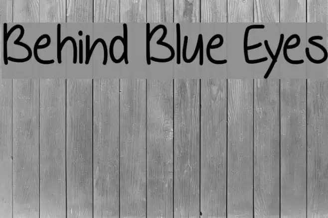 Behind Blue Eyes Font examples
