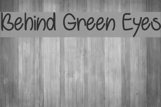 Behind Green Eyes Font examples