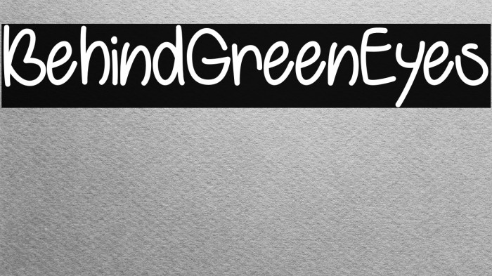 BehindGreenEyes Font examples