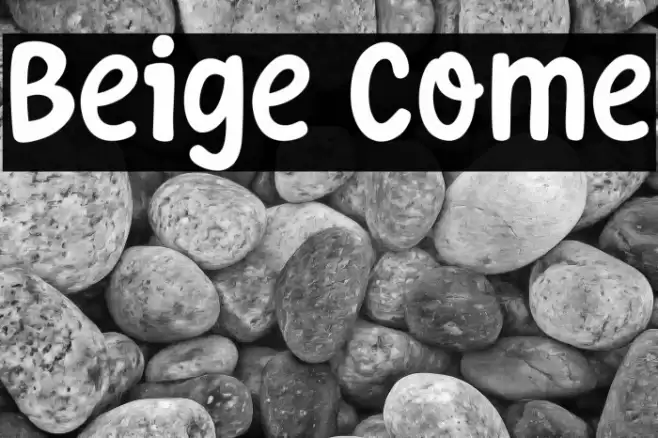 Beige Come Font examples