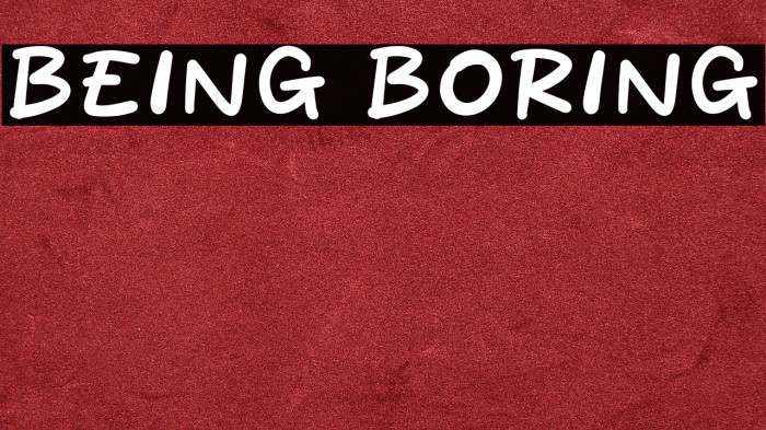 Being Boring Example 2