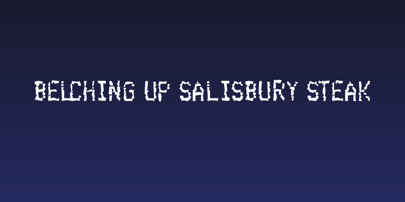Belching Up Salisbury Steak Social Header