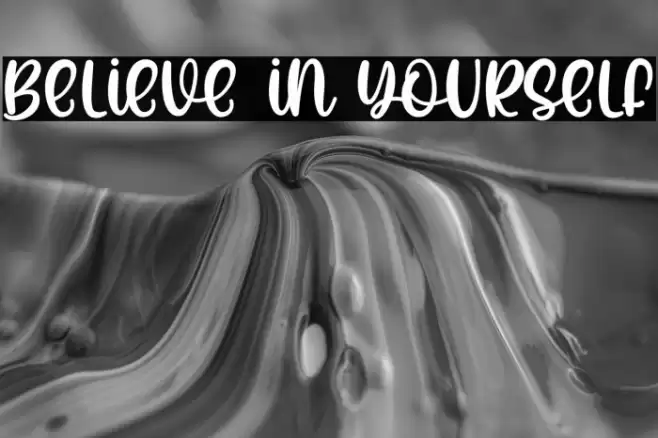 Believe In Yourself Font examples