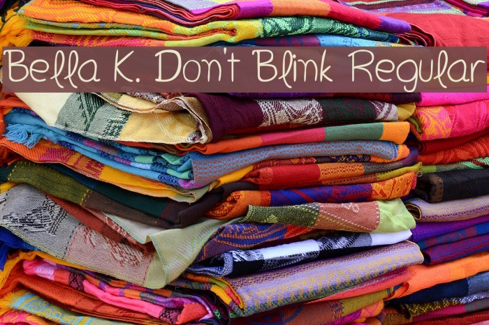 Bella K. Don't Blink Regular Font examples