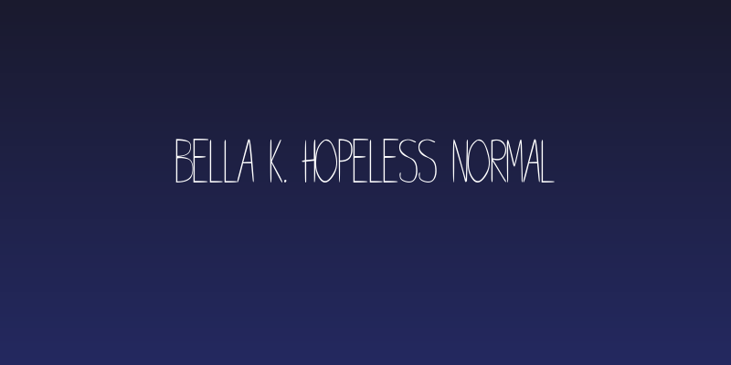 Bella K. Hopeless Normal Social Header