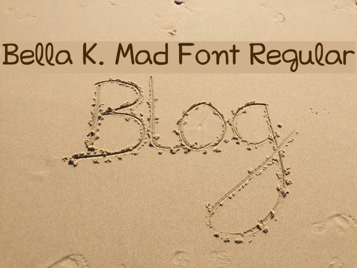 Bella K. Mad Font Regular Font examples