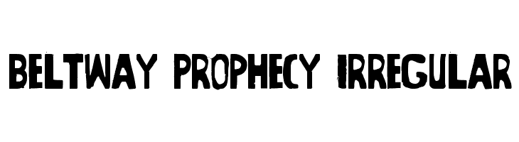 Beltway Prophecy Irregular  Frei Schriftart Herunterladen