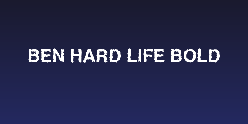 Ben Hard Life Bold Social Header