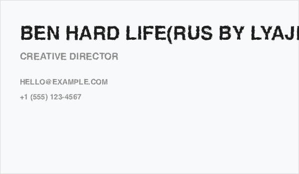 Ben Hard Life(RUS BY LYAJKA) Bold Business Card