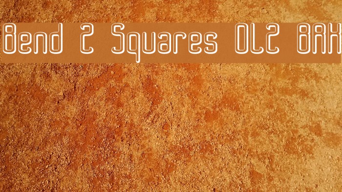Bend 2 Squares OL2 BRK Fonte examples