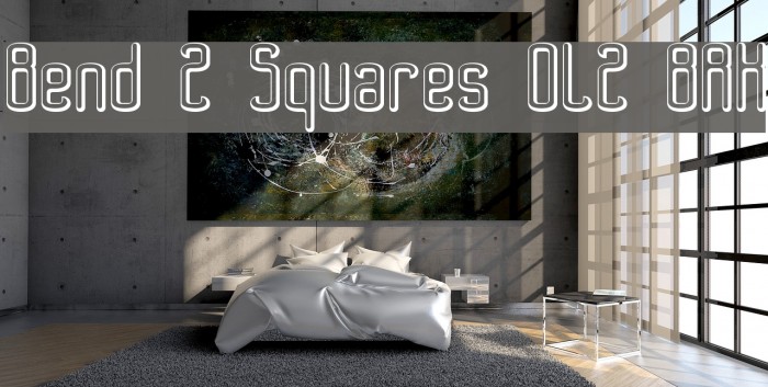 Bend 2 Squares OL2 BRK Fonte examples