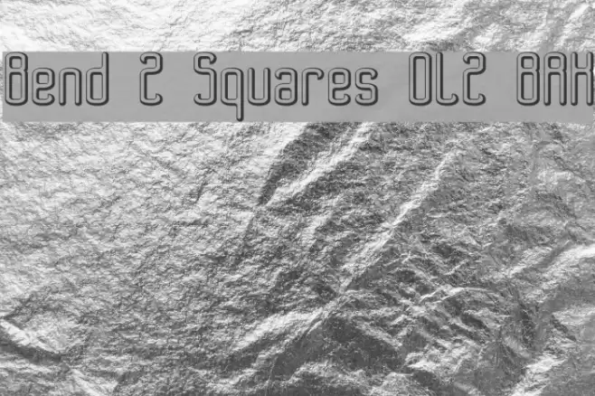 Bend 2 Squares OL2 BRK Font examples