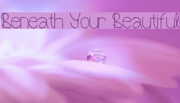 Beneath Your Beautiful Font examples