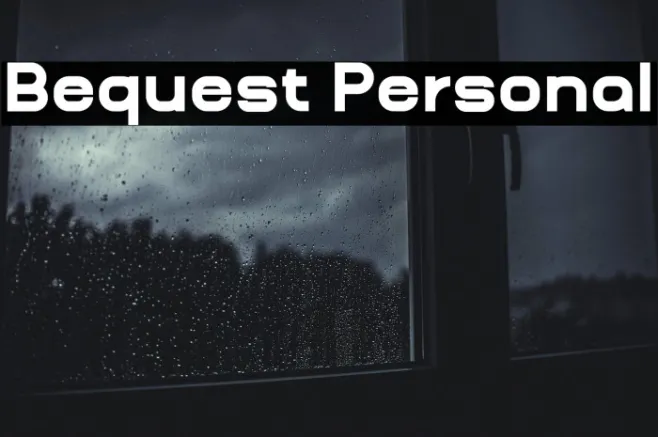 Bequest Personal Example 3