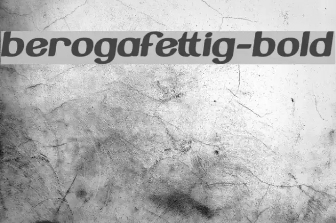 BerogaFettig-Bold Шрифта examples