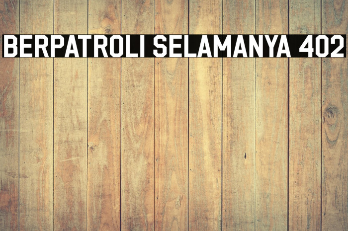 Berpatroli Selamanya 402 Example 2