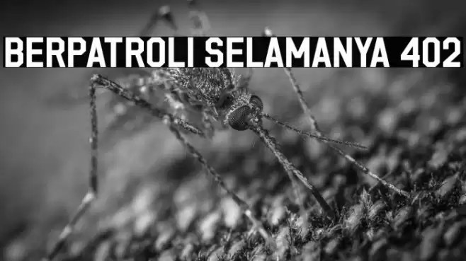 Berpatroli Selamanya 402 Font examples