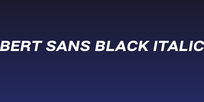 Bert Sans Black Italic Social Header