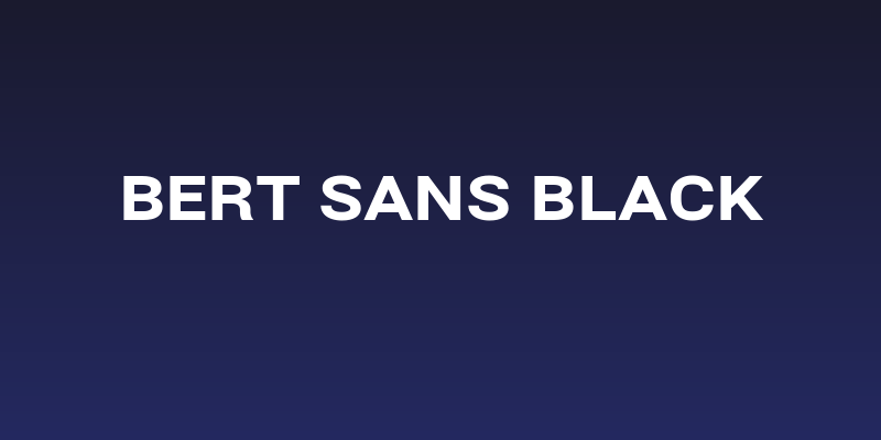 Bert Sans Black Social Header