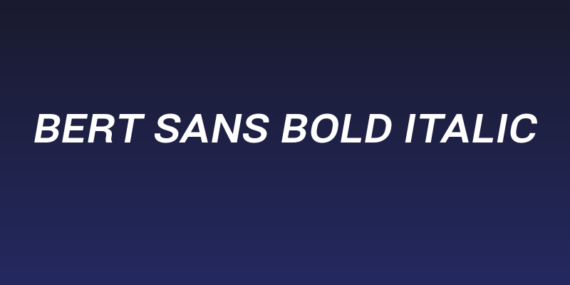 Bert Sans Bold Italic Social Header