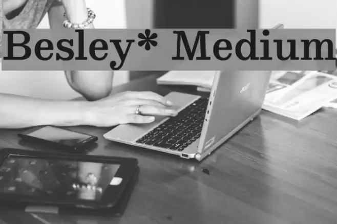 Besley* Medium Font examples