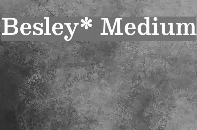 Besley* Medium Font examples