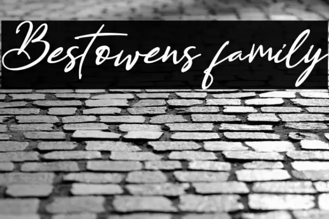 Bestowens family Шрифта examples