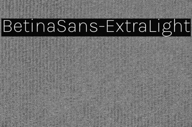 BetinaSans-ExtraLight Font examples