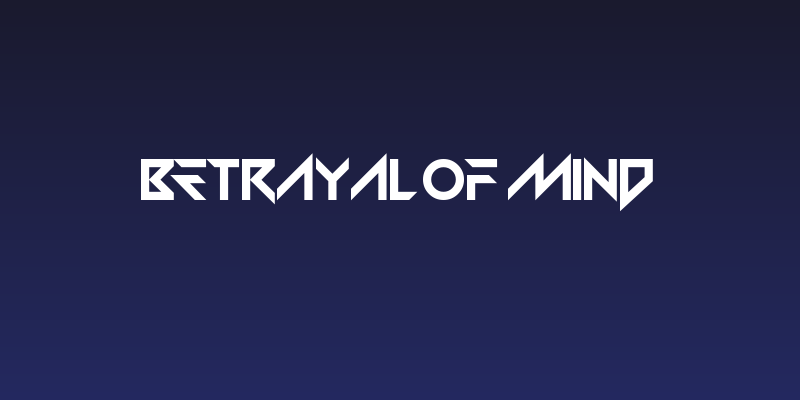 Betrayal of Mind Social Header