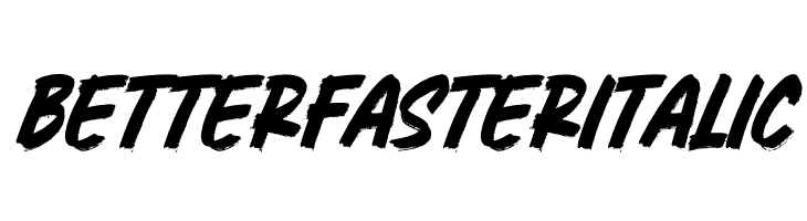 Better Faster Italic  les polices de caractères gratuit tlcharger