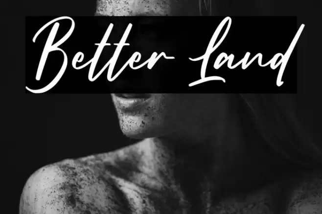 Better Land Font examples