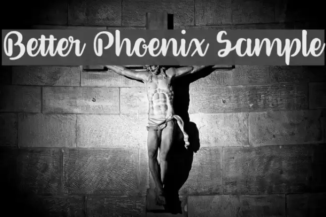Better Phoenix Sample Font examples