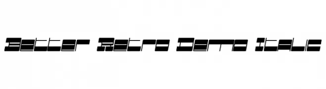 Better Retro Demo Italic  les polices de caractères gratuit tlcharger