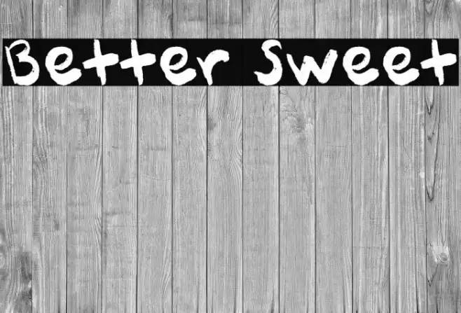 Better Sweet Schriftart examples