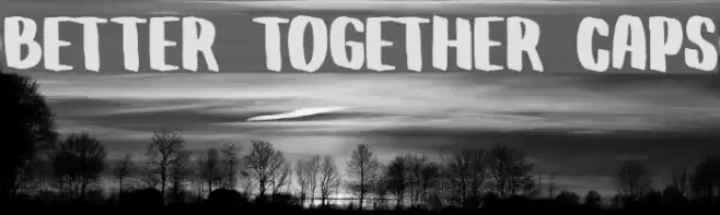 Better Together Caps Font examples