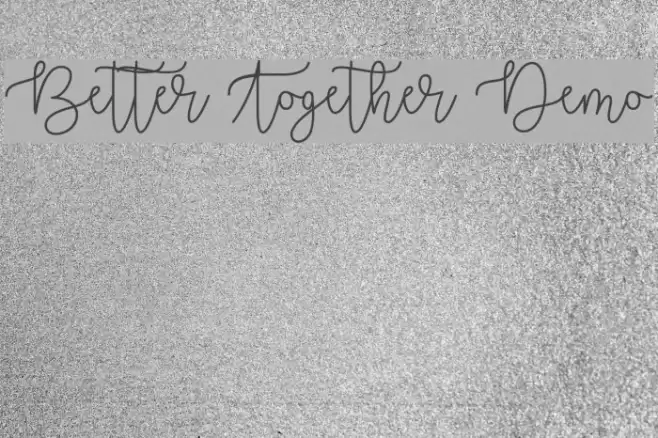 Better Together Demo Font examples