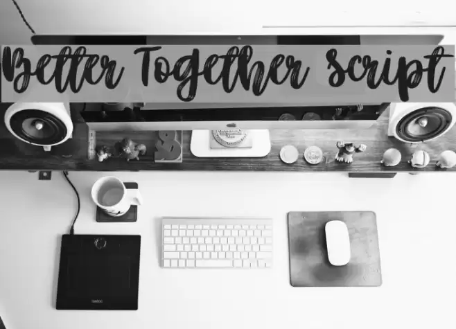 Better Together Script Font examples