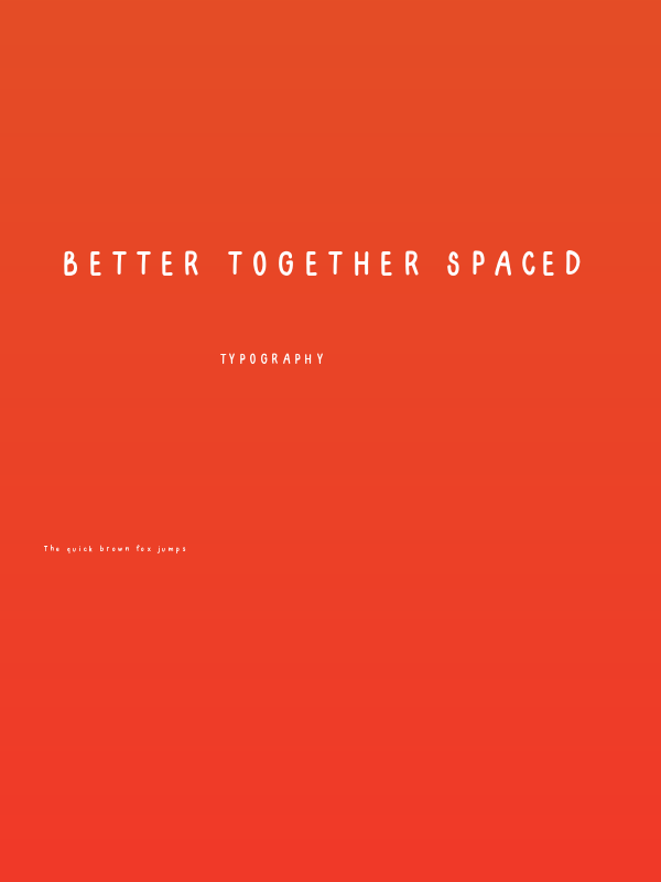 Better Together Spaced Poster