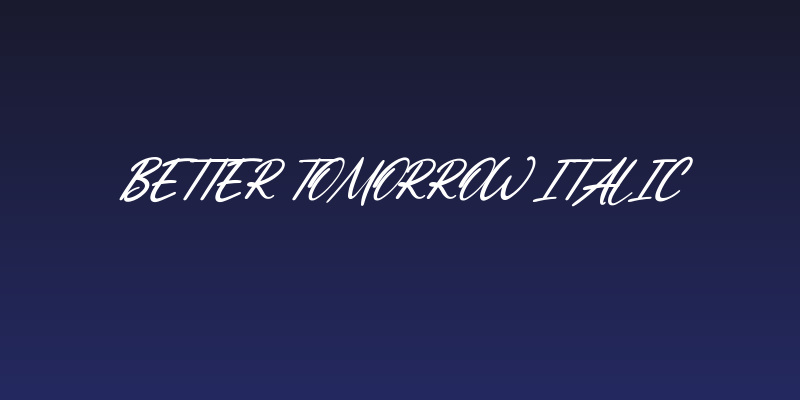 Better Tomorrow Italic Social Header