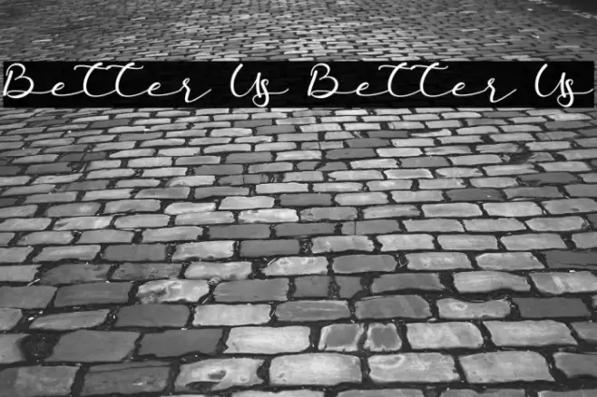 Better Us Better Us Font examples