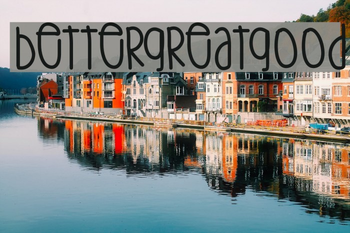 BetterGreatgood Font examples