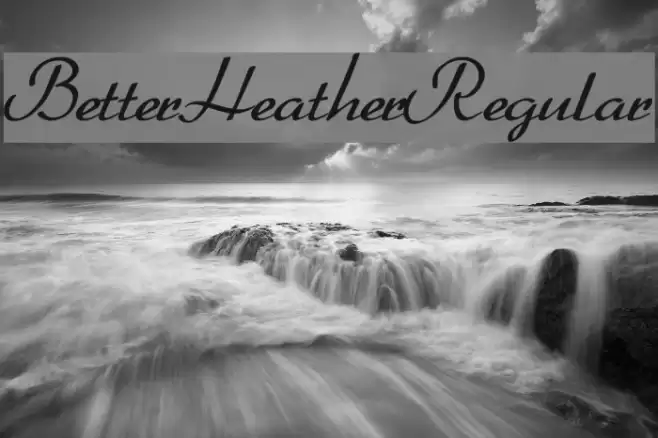BetterHeatherRegular Font examples