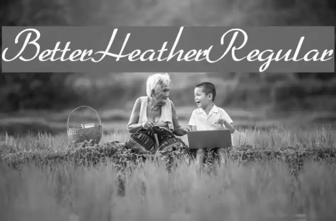 BetterHeatherRegular Font examples