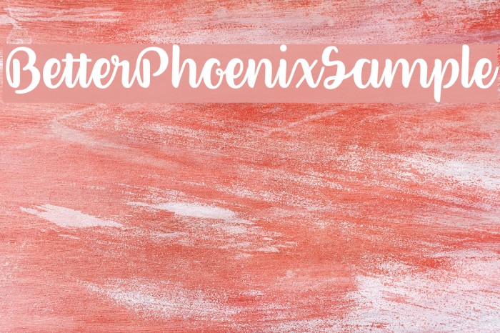 BetterPhoenixSample Font examples