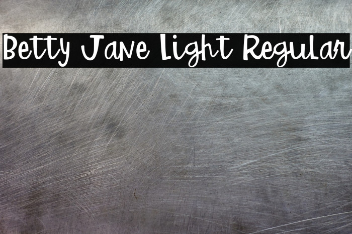Betty Jane Light Regular Example 1